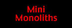 To Mini Monoliths